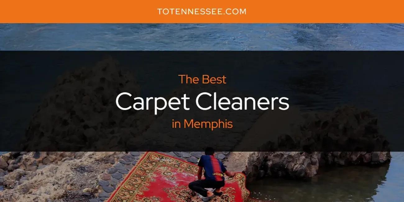 Memphis' Best Carpet Cleaners [Updated 2024]