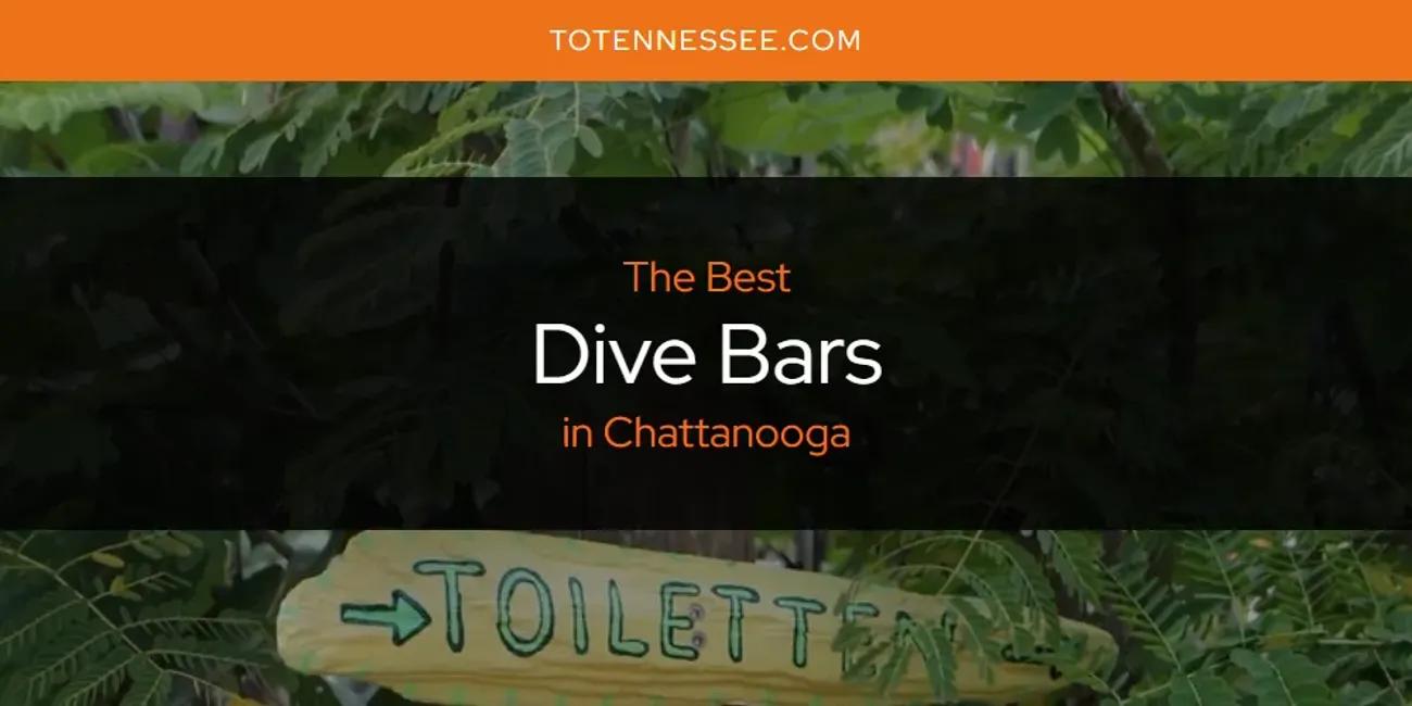 The Absolute Best Dive Bars in Chattanooga  [Updated 2024]