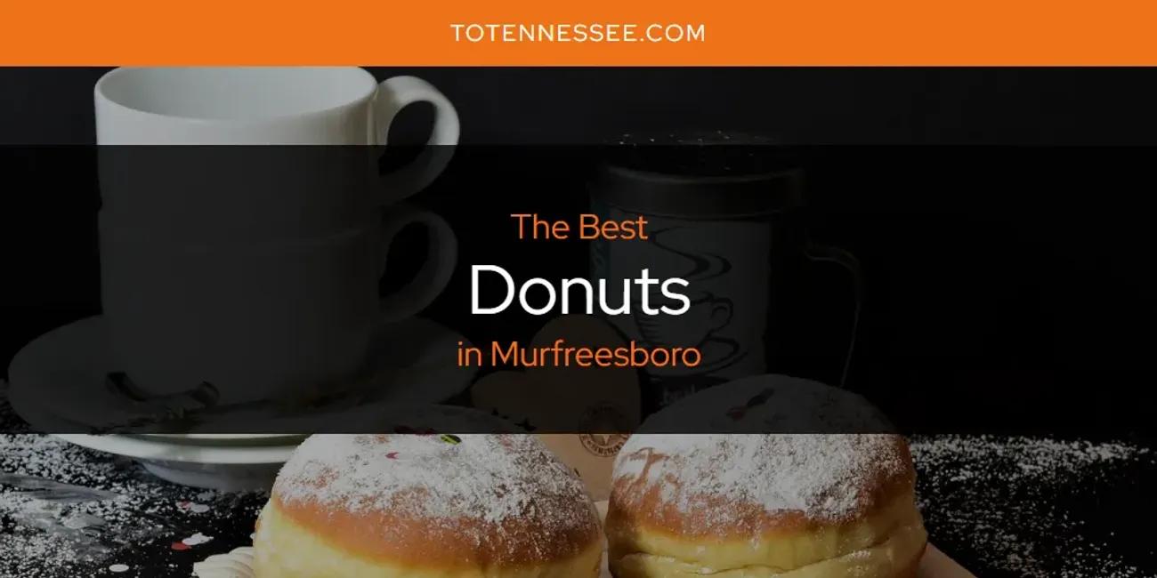 Murfreesboro's Best Donuts [Updated 2024]