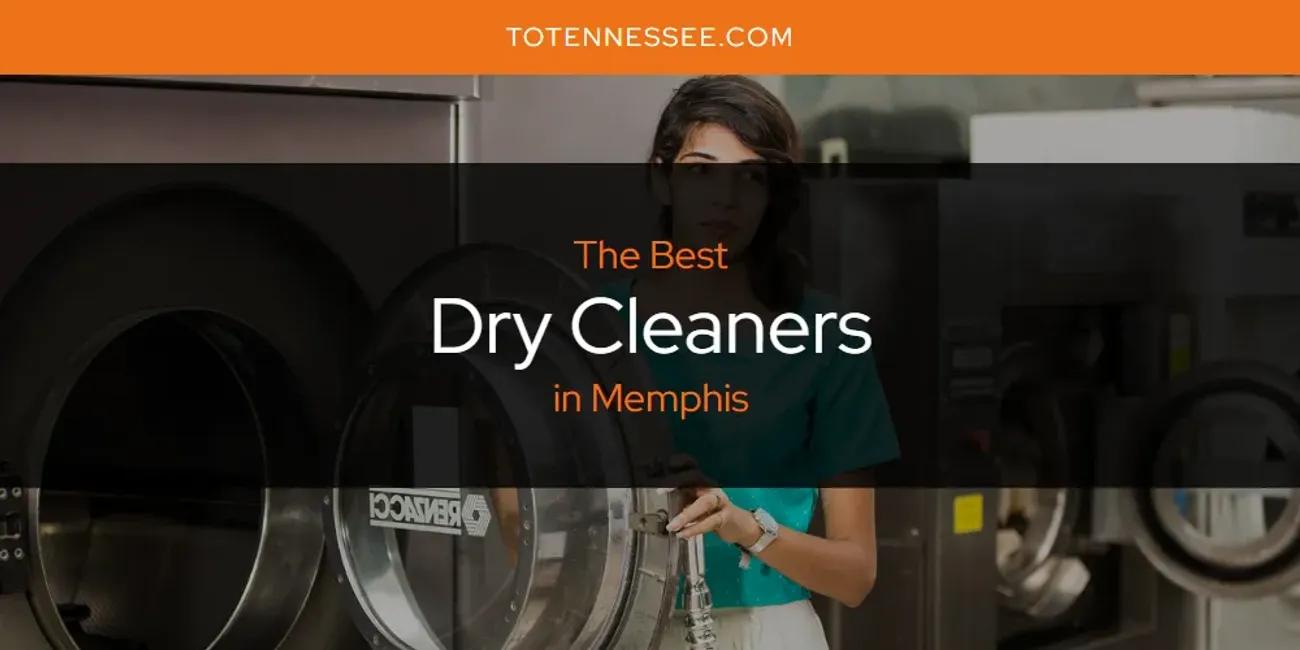 Memphis' Best Dry Cleaners [Updated 2024]