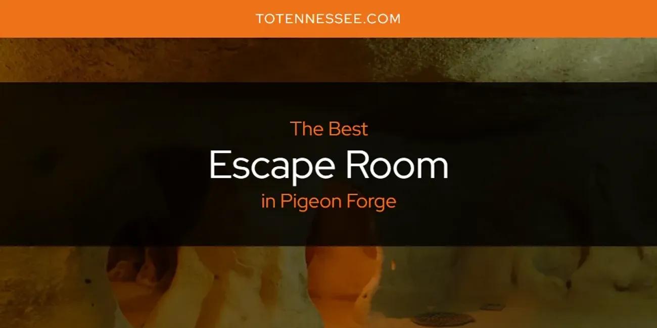 Pigeon Forge's Best Escape Room [Updated 2024]