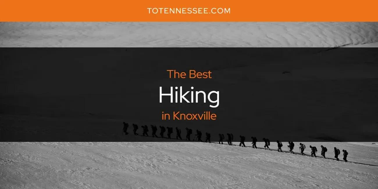 Knoxville's Best Hiking [Updated 2024]