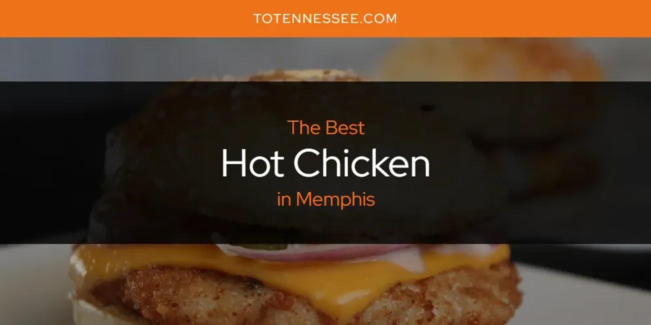 Memphis' Best Hot Chicken [Updated 2024]