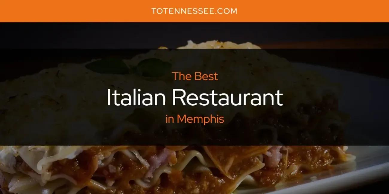 Memphis' Best Italian Restaurant [Updated 2024]