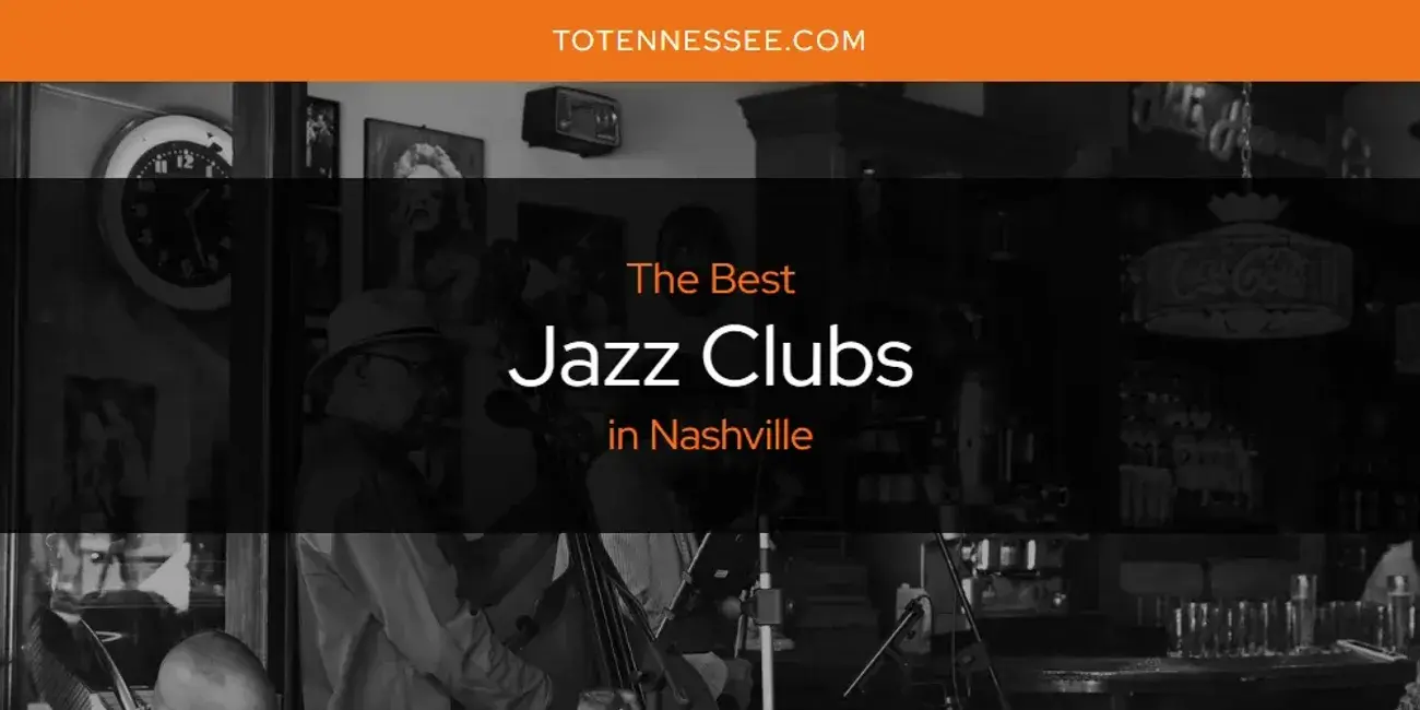 The Absolute Best Jazz Clubs in Nashville  [Updated 2024]