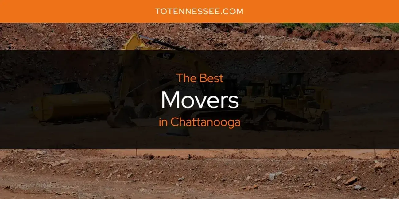 Chattanooga's Best Movers [Updated 2024]