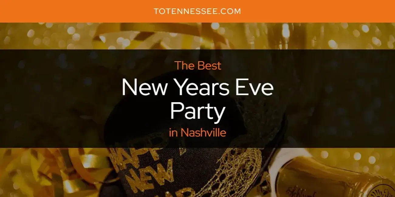 Nashville's Best New Years Eve Party [Updated 2024]