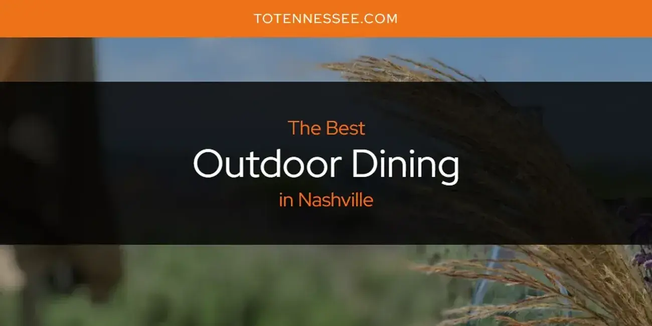 Nashville's Best Outdoor Dining [Updated 2024]