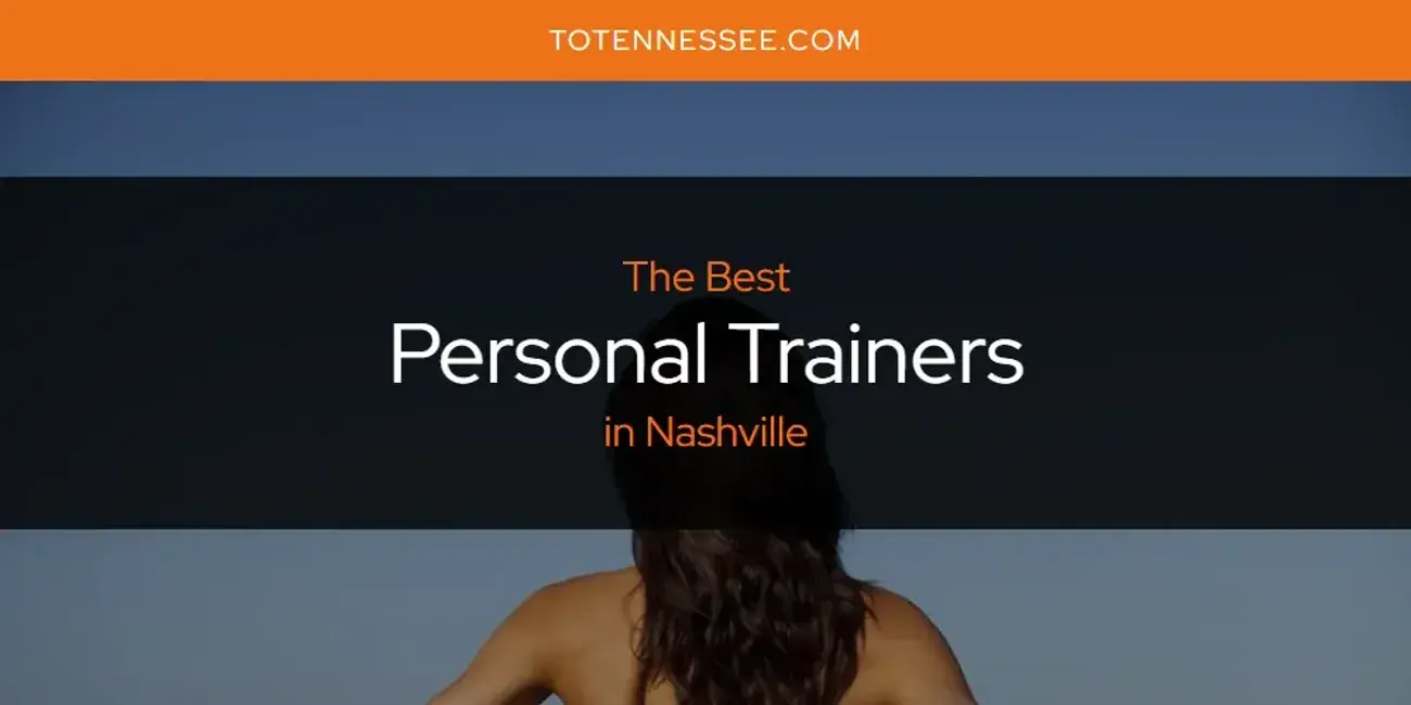 Nashville's Best Personal Trainers [Updated 2024]
