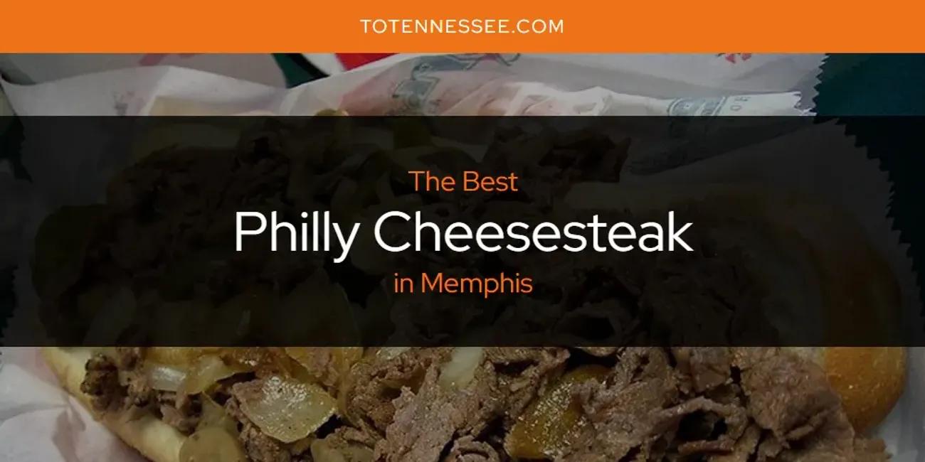 Memphis' Best Philly Cheesesteak [Updated 2024]