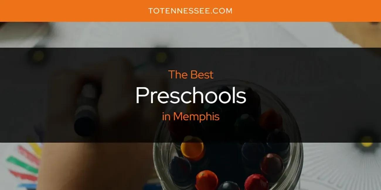 Memphis' Best Preschools [Updated 2024]