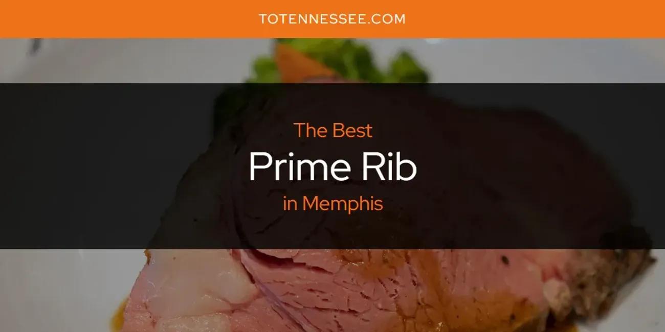 Memphis' Best Prime Rib [Updated 2024]