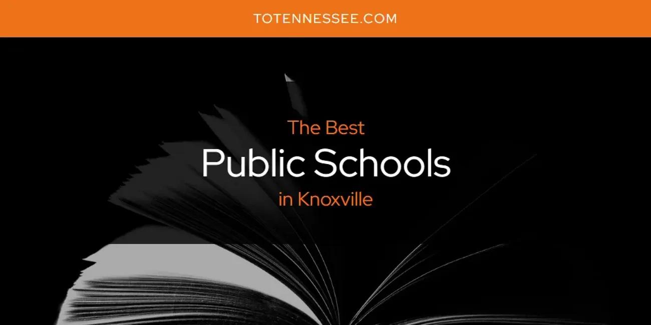 Knoxville's Best Public Schools [Updated 2024]