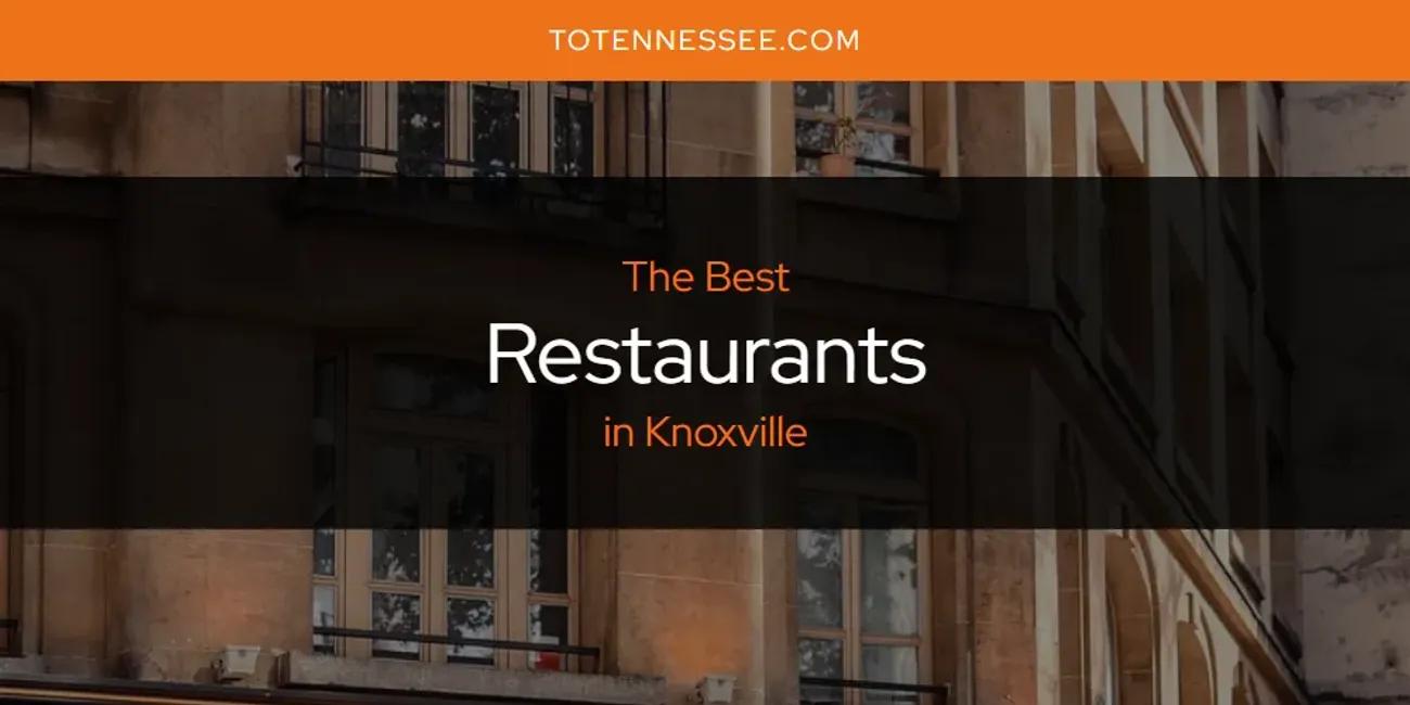 Knoxville's Best Restaurants [Updated 2024]