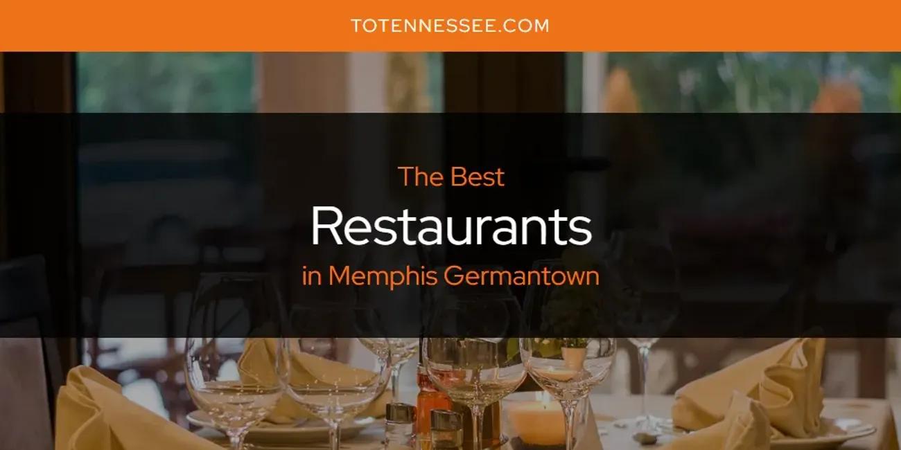 Memphis Germantown's Best Restaurants [Updated 2024]