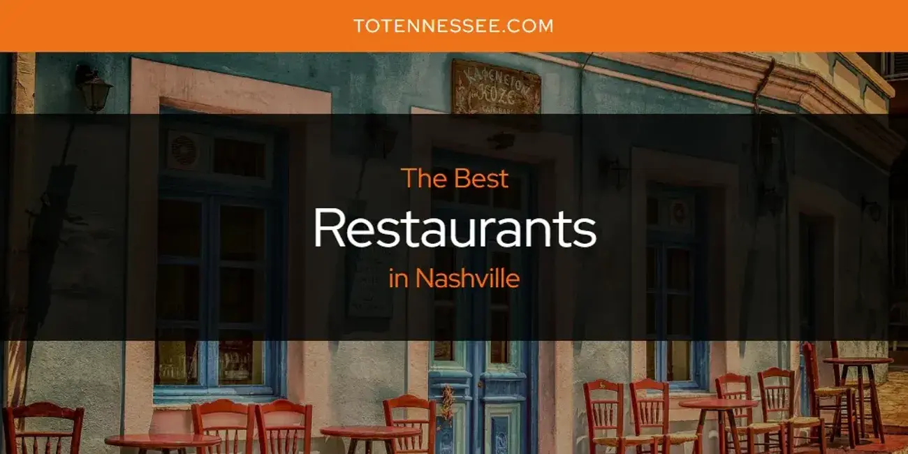 Nashville's Best Restaurants [Updated 2024]
