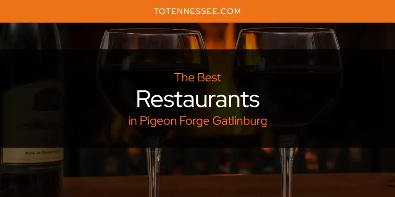 Pigeon Forge Gatlinburg's Best Restaurants [Updated 2024]