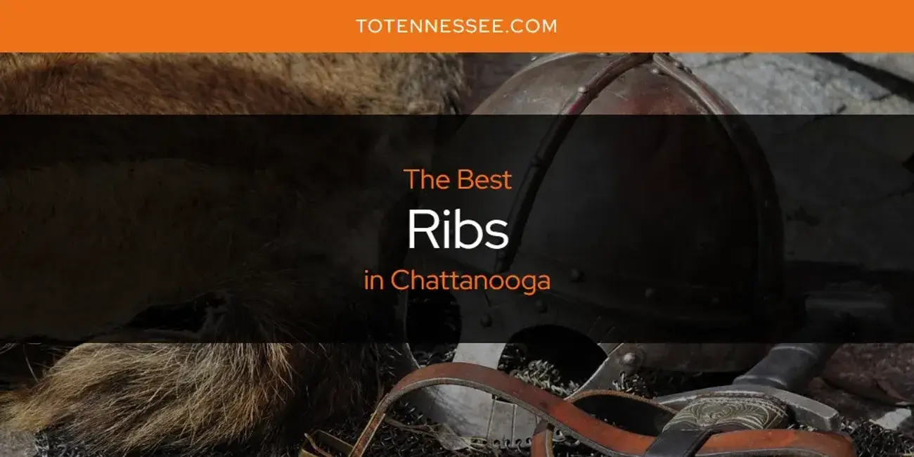 Chattanooga's Best Ribs [Updated 2024]
