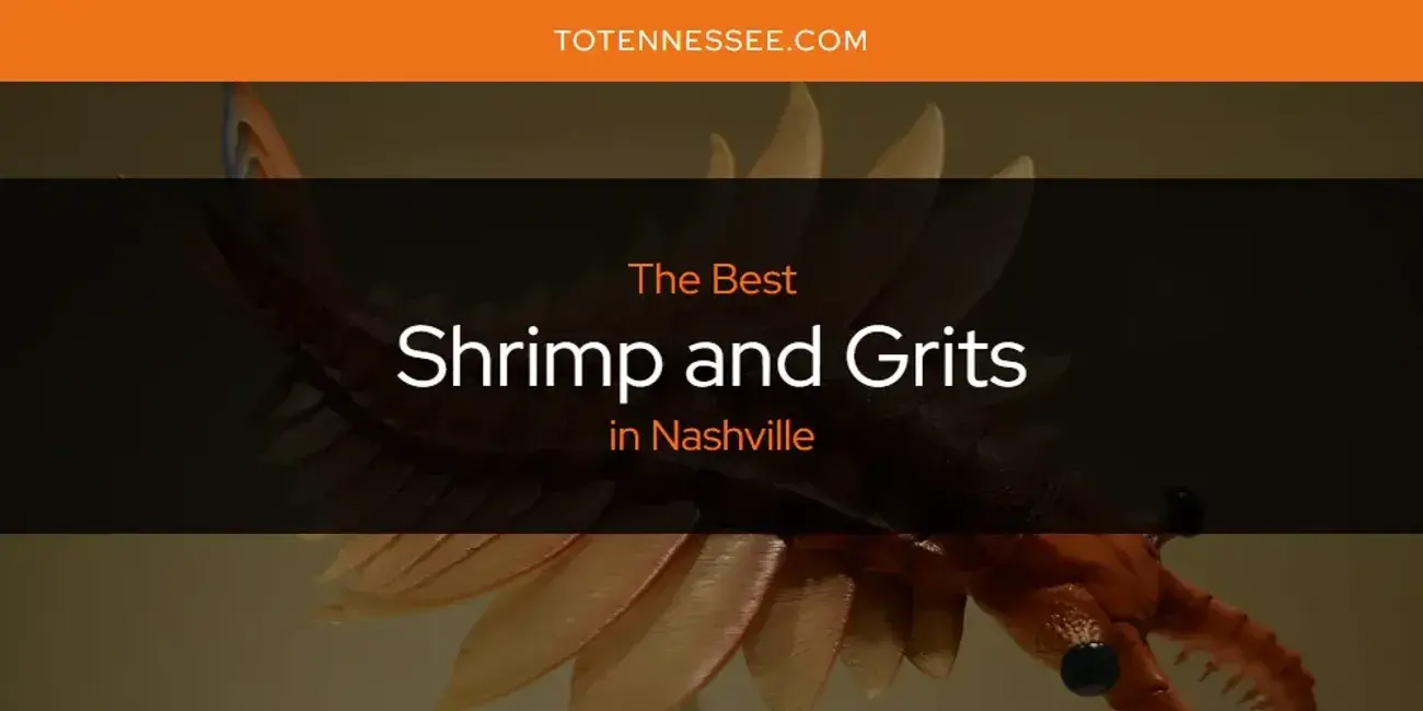 Nashville's Best Shrimp and Grits [Updated 2024]