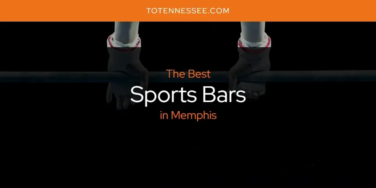 Memphis' Best Sports Bars [Updated 2024]