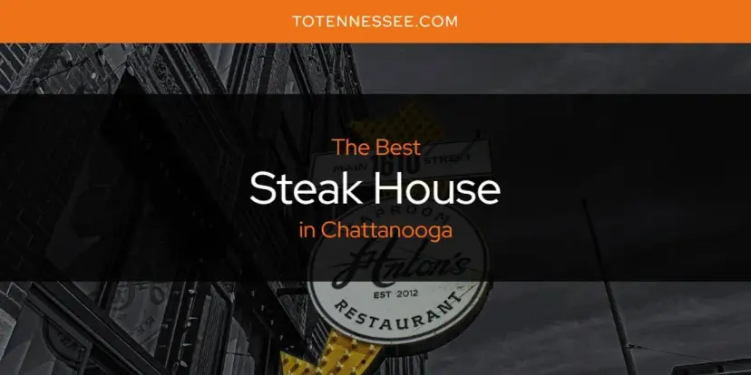 Chattanooga's Best Steak House [Updated 2024]