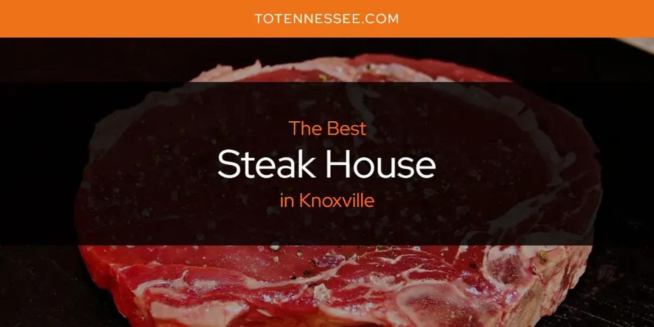 Knoxville's Best Steak House [Updated 2024]