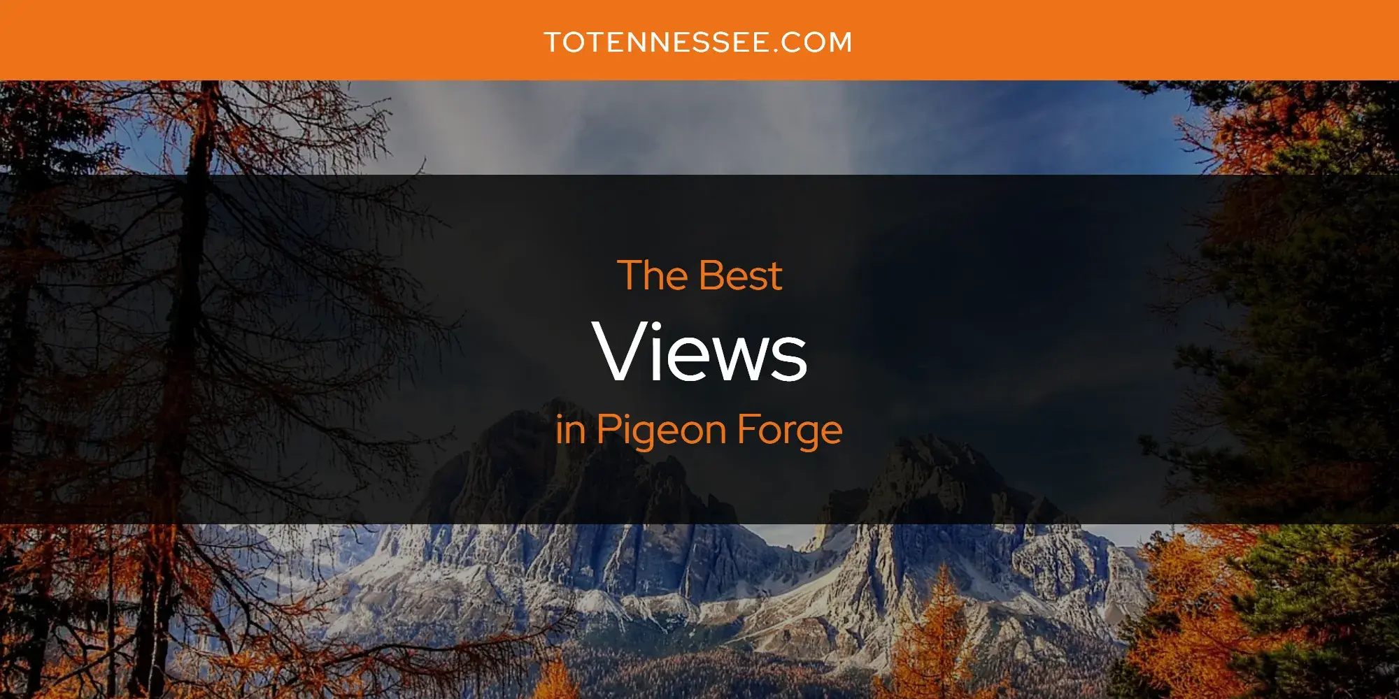 Pigeon Forge's Best Views [Updated 2024]