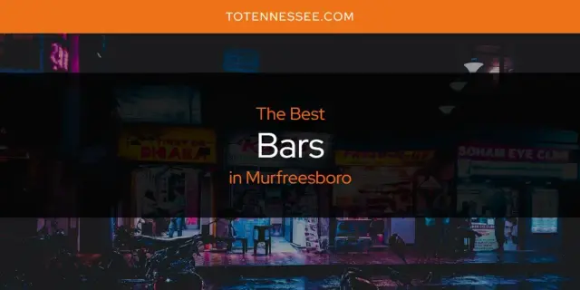 The Absolute Best Bars in Murfreesboro  [Updated 2024]