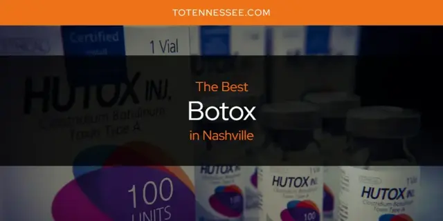 The Absolute Best Botox in Nashville  [Updated 2024]