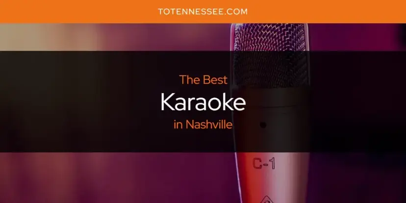 Nashville's Best Karaoke [Updated 2024]