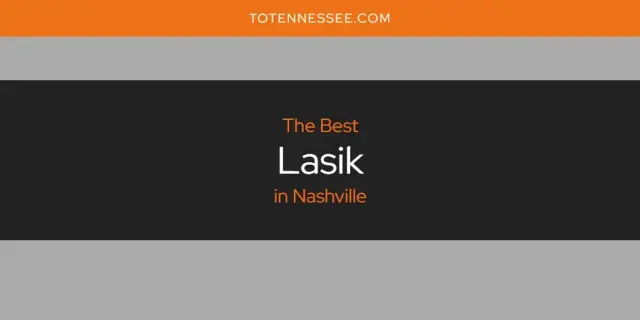 Nashville's Best Lasik [Updated 2024]