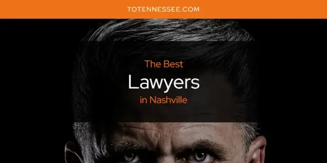 Nashville's Best Lawyers [Updated 2024]