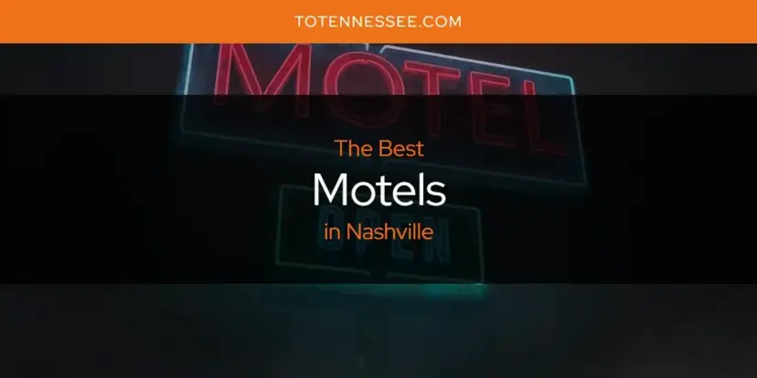 Nashville's Best Motels [Updated 2024]