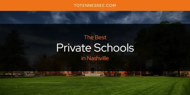 Nashville's Best Private Schools [Updated 2024]