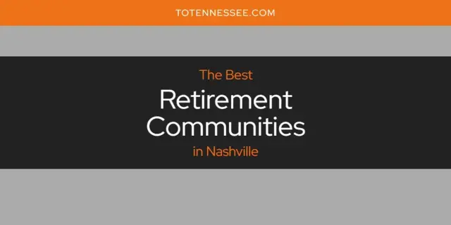Nashville's Best Retirement Communities [Updated 2024]