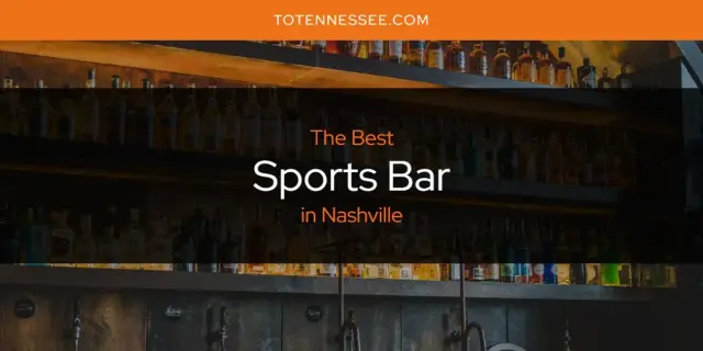 Nashville's Best Sports Bar [Updated 2024]