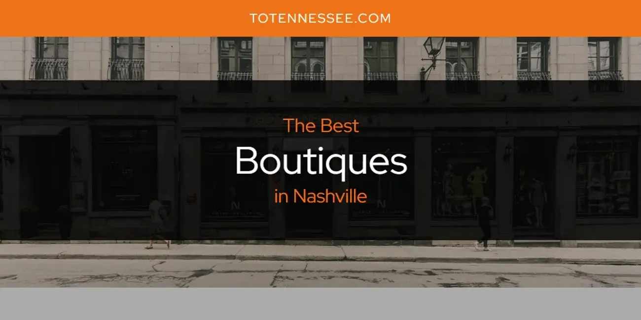 Nashville's Best Boutiques [Updated 2025]