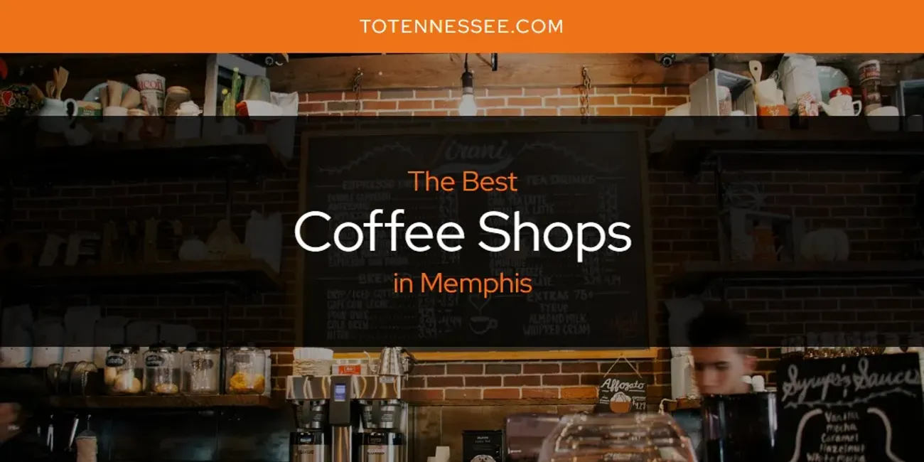 Knoxville&rsquo;s Best Coffee Shops [Updated 2025]