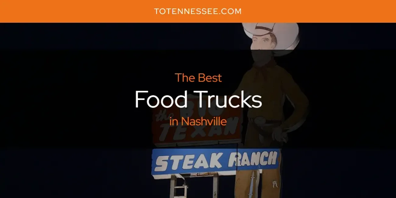 Nashville's Best Food Trucks [Updated 2025]