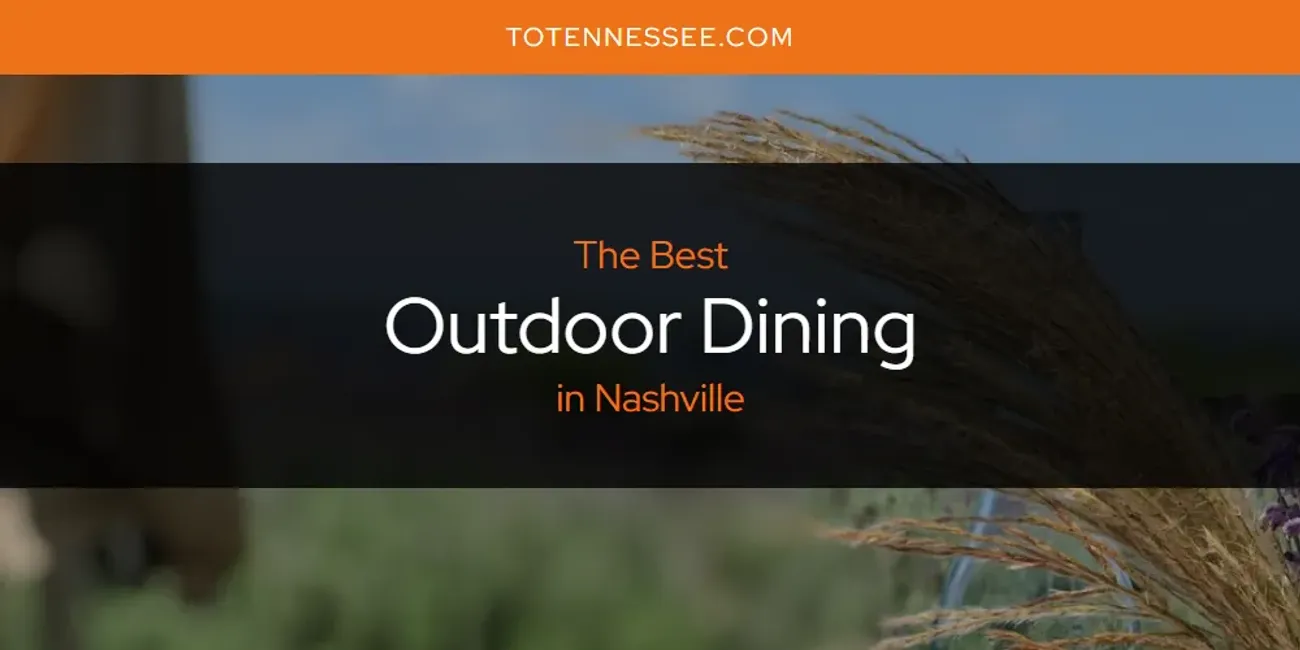 Nashville's Best Outdoor Dining [Updated 2025]