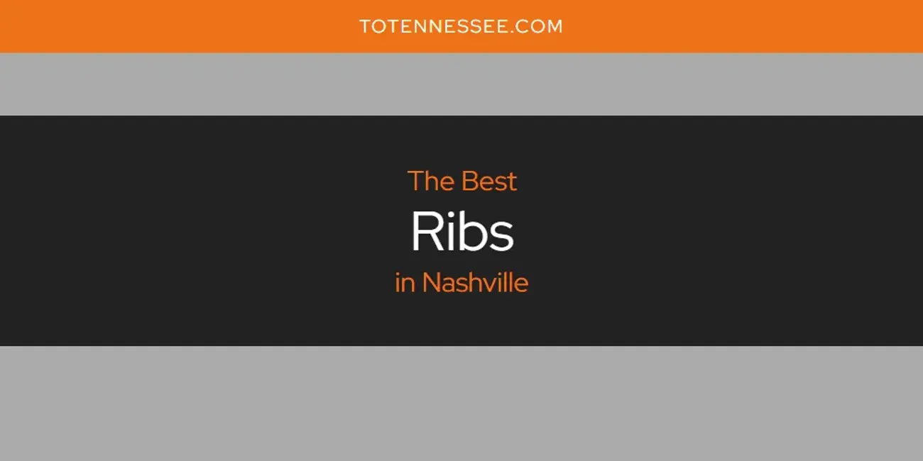 Nashville's Best Ribs [Updated 2025]