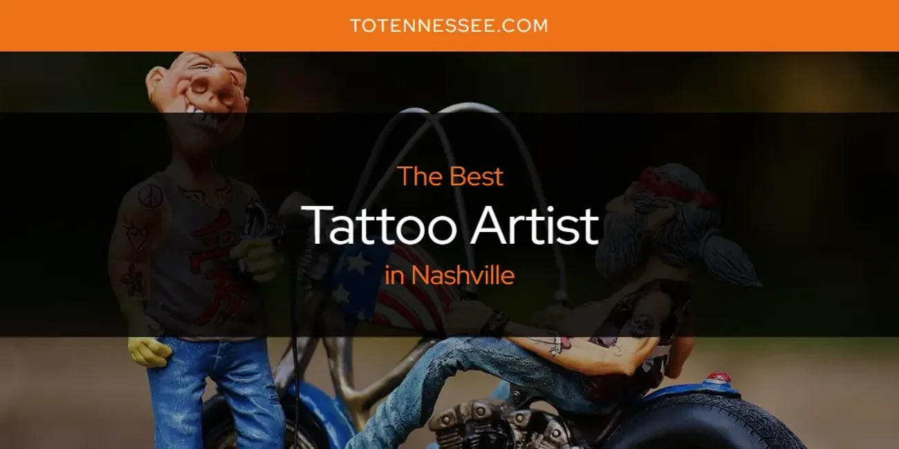 Nashville's Best Tattoo Artist [Updated 2025]