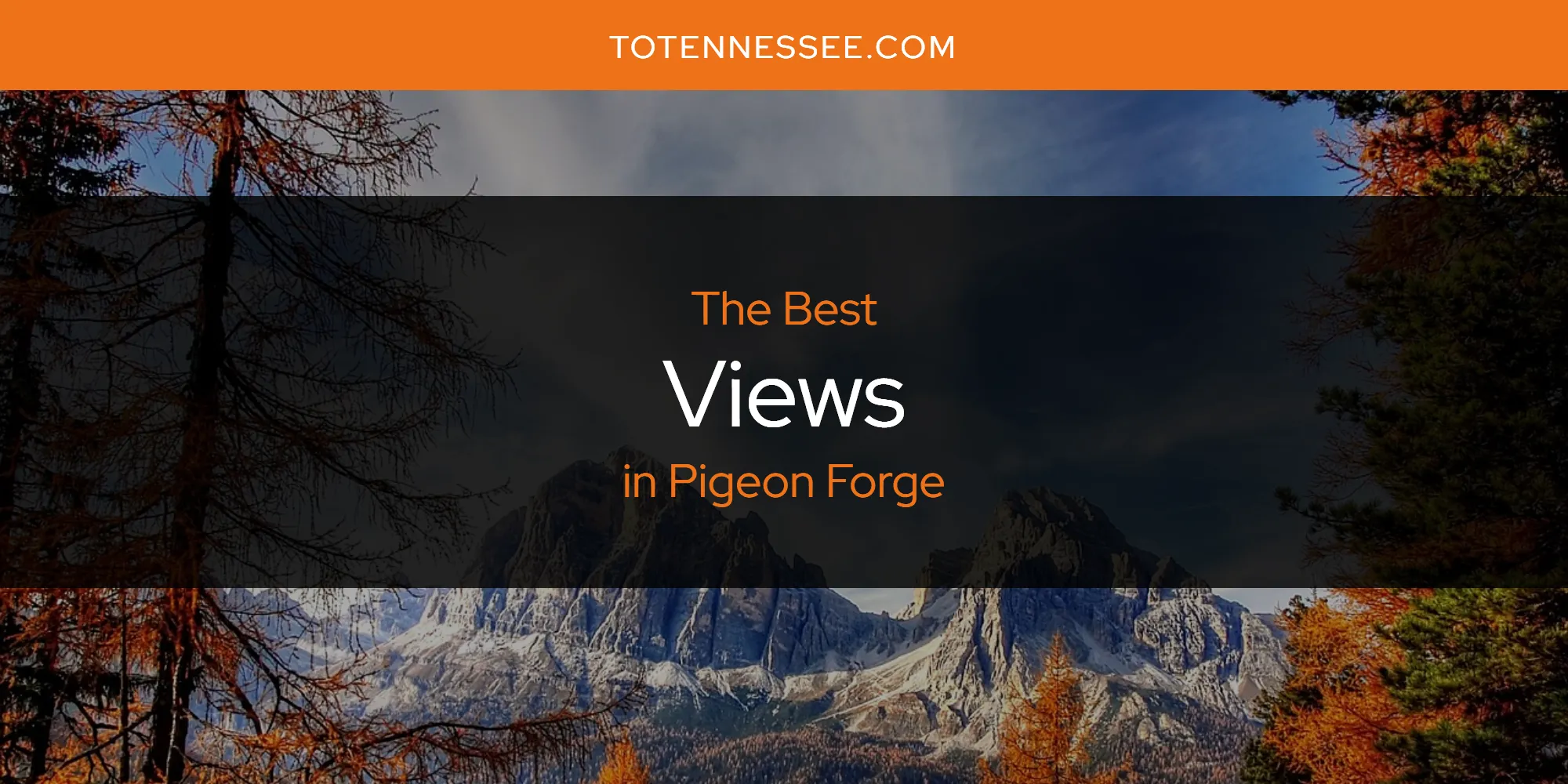 Pigeon Forge's Best Views [Updated 2025]